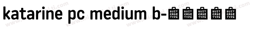 katarine pc medium b字体转换